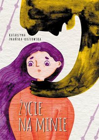ŻYCIE NA MINIE - Katarzyna Znańska-Kozłowska - ebook