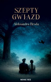 Szepty gwiazd - Aleksandra Broda - ebook