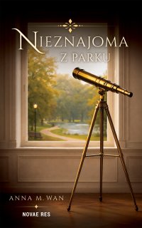 Nieznajoma z parku - Anna M. Wan - ebook