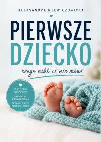 Pierwsze dziecko - Aleksandra Rzewiczowicka - ebook
