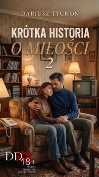 Krótka historia o miłości 2 - Dariusz Tychon - ebook