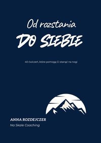 Od rozstania do siebie - Anna Rozdejczer - ebook
