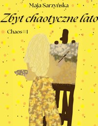 Zbyt chaotyczne lato - Maja Sarzyńska - audiobook
