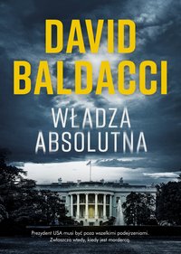 Władza absolutna - David Baldacci - ebook