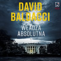 Władza absolutna - David Baldacci - audiobook