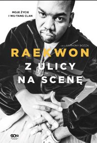 Z ulicy na scenę. Moje życie i Wu-Tang Clan - Raekwon - ebook