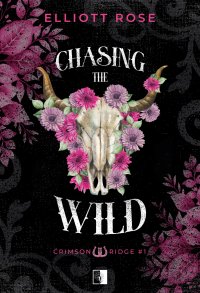 Chasing the Wild - Elliott Rose - ebook