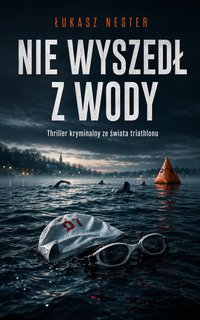 Nie wyszedł z wody - Łukasz Nester - ebook