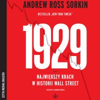 1929. Największy krach w historii Wall Street - Andrew Ross Sorkin - audiobook