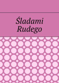 Śladami Rudego - Paweł Drzymała - ebook