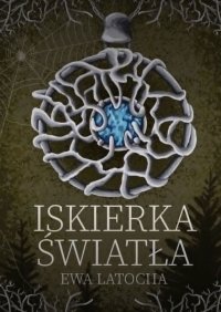 Iskierka Światła - Ewa Latocha - ebook