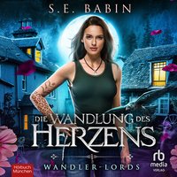 Die Wandlung des Herzens - S. E. Babin - audiobook