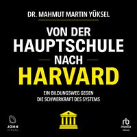 Von der Hauptschule nach Harvard - Dr. Mahmut Martin Yüksel - audiobook
