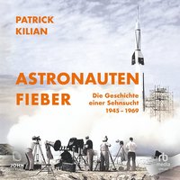 Astronautenfieber - Patrick Kilian - audiobook