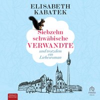 Siebzehn schwäbische Verwandte - Elisabeth Kabatek - audiobook