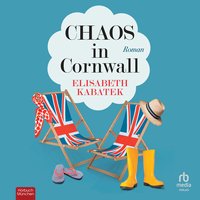 Chaos in Cornwall - Elisabeth Kabatek - audiobook