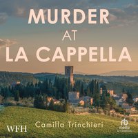 Murder at La Cappella - Camilla Trinchieri - audiobook