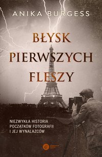 Błysk pierwszych fleszy - Anika Burgess - ebook