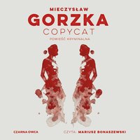 Copycat - Mieczysław Gorzka - audiobook