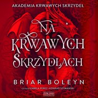 Na krwawych skrzydłach - Briar Boleyn - audiobook