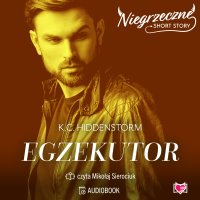 Egzekutor. Niegrzeczne short story - K.C Hiddenstorm - audiobook