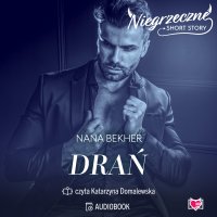 Drań. Niegrzeczne short story - Nana Bekher - audiobook