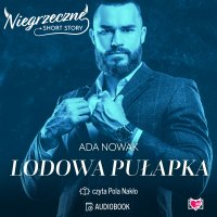 Lodowa pułapka. Niegrzeczne short story - Ada Nowak - audiobook