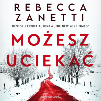 Możesz uciekać - Rebecca Zanetti - audiobook