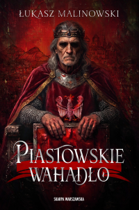 Piastowskie wahadło - Łukasz Malinowski - ebook