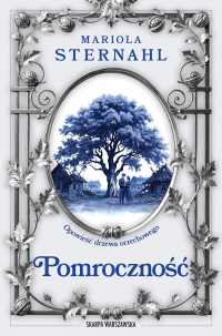 Opowieść drzewa orzechowego. Pomroczność - Mariola Sternahl - ebook