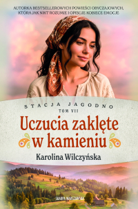 Stacja Jagodno. Uczucia zaklęte w kamieniu - Karolina Wilczyńska - ebook