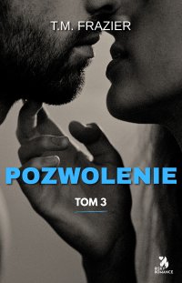 Pozwolenie - T.M. Frazier - ebook