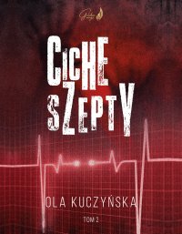 Ciche szepty. Tom 2 - Ola Kuczyńska - ebook