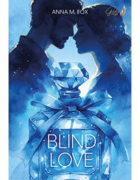 Blind love - Anna M. Fox - ebook