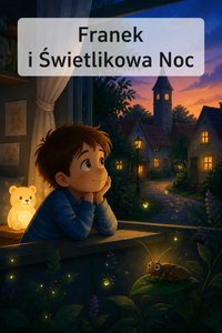 Franek i Świetlikowa Noc - Monika Pospieszna - ebook