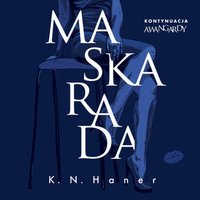 Maskarada - K. N. Haner - audiobook