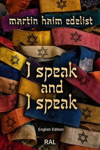 I speak and I speak - Martin Haim Edelist - ebook