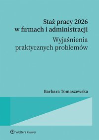 Staż pracy 2026 w firmach i administracji - wyjaśnienia praktycznych problemów - Barbara Tomaszewska - ebook