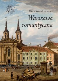 Warszawa romantyczna - Alina Kowalczykowa - ebook