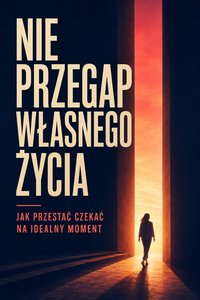 Nie przegap własnego zycia - Łukasz Nester - audiobook