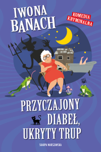 Przyczajony diabeł, ukryty trup - Iwona Banach - ebook