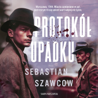 Protokół upadku - Sebastian Szawcow - audiobook