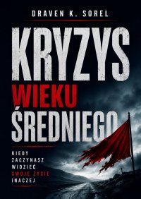 Kryzys wieku średniego - Draven Sorel - ebook
