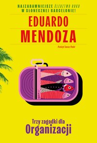 Trzy zagadki dla Organizacji - Eduardo Mendoza - ebook