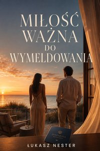 Miłość ważna do wymeldowania - Łukasz Nester - ebook