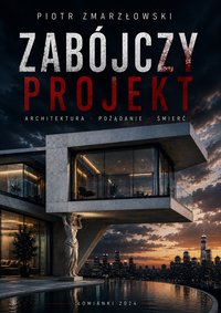 Zabójczy Projekt - Piotr Zmarzłowski - ebook