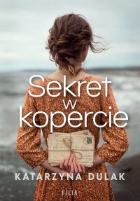 Sekret w kopercie - Katarzyna Dulak - ebook