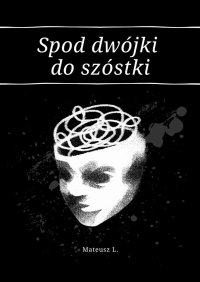 Spod dwójki do Szóstki - Mateusz L. - ebook