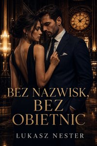 Bez nazwisk, bez obietnic - Łukasz Nester - ebook