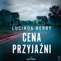 Cena przyjaźni - Lucinda Berry - audiobook